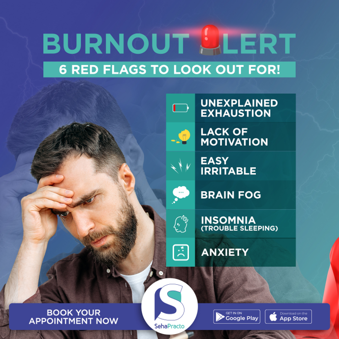 Burnout alert: 6 red flags to look out for — Seha Practo post